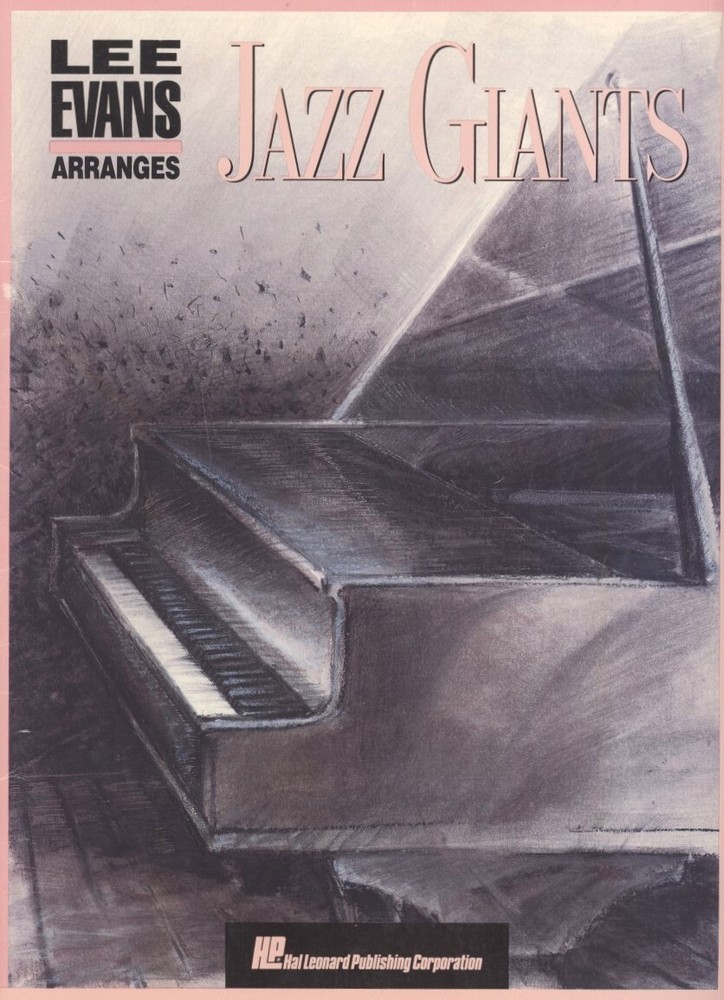 Lee Evans Arranges JAZZ GIANTS – Second Edition – 1989 Hal Leonard / HL00240254