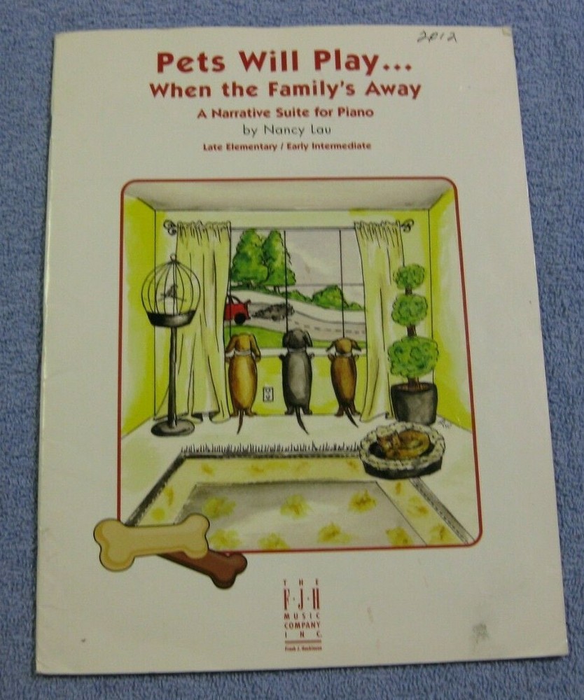 Pets Will Play When The Family&rsquo;s Away A narrative Suite For Piano Nancy Lau