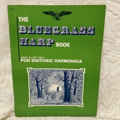 The Bluegrass Harp Book for Diatonic Harmonica 1981 Hansen House