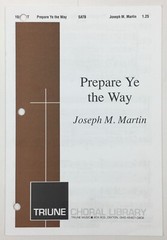 Prepare Ye The Way SATB Piano Sheet Music Joseph M Martin Triune Choral Library