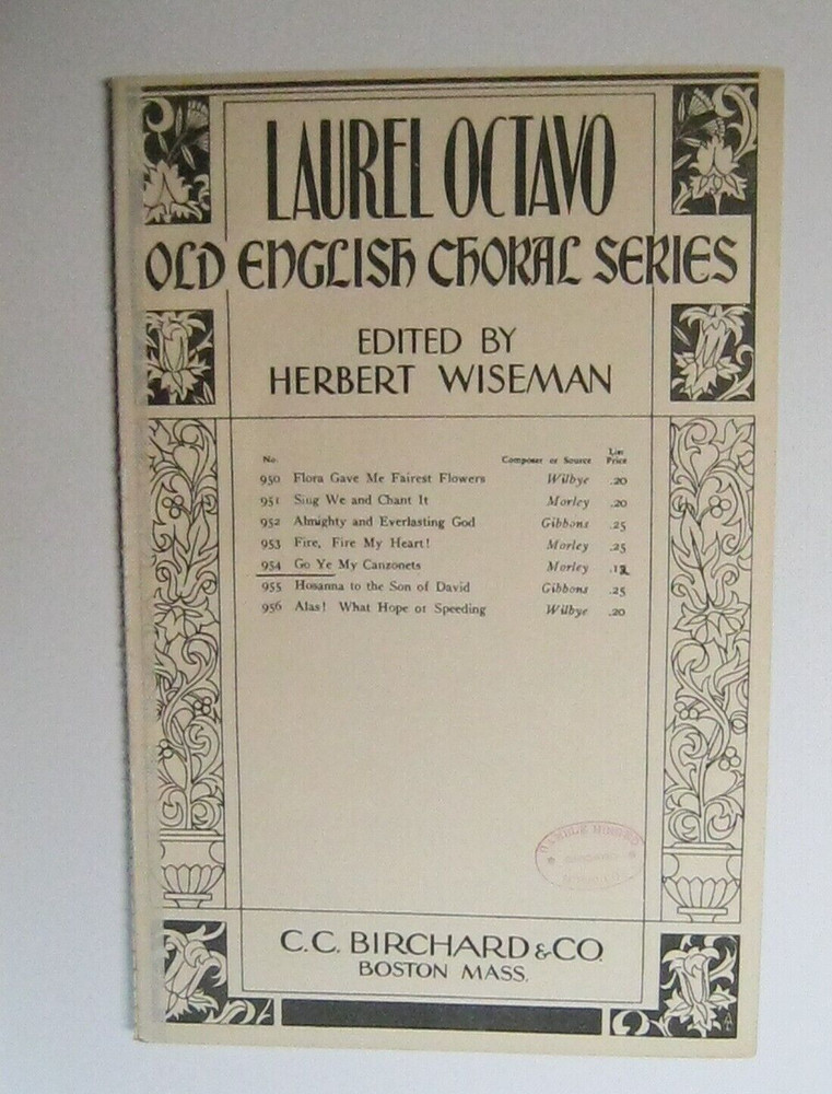 Go Ye My Canzonets Thomas Morley CC Birchard Co Pub 1930
