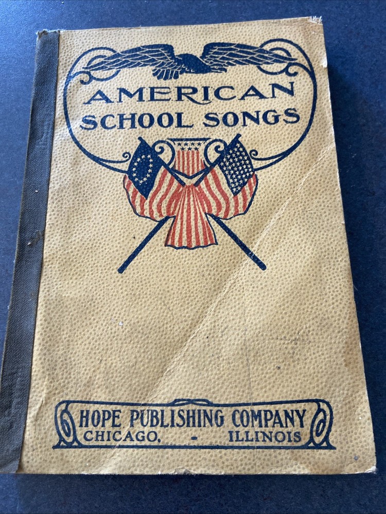1904 American School Songs Hope Publishing Chicago Songbook Patriotic