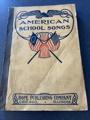 1904 American School Songs Hope Publishing Chicago Songbook Patriotic
