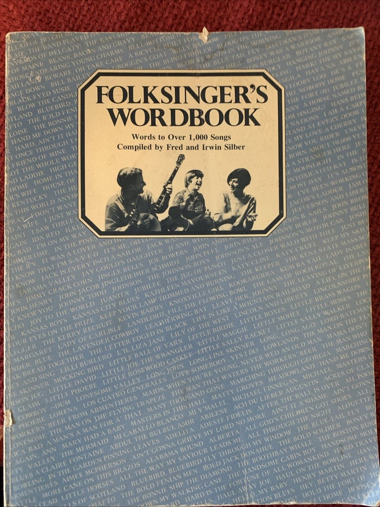 Folksinger’s Wordbook: Words To over 1,000 Songs