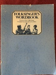 Folksinger’s Wordbook: Words To over 1,000 Songs
