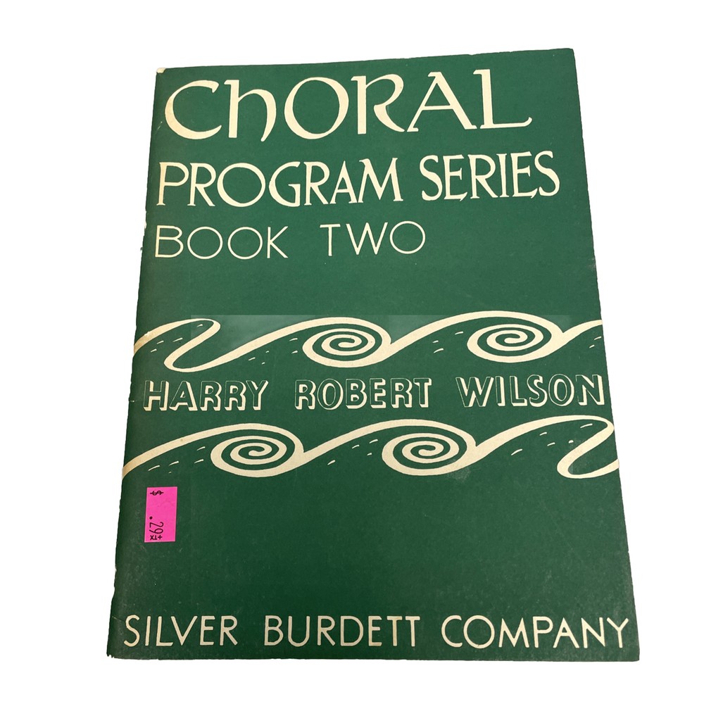 Choral Program Series Book 2 Harry Robert Wilson Silver Burdett Sheet Music Book