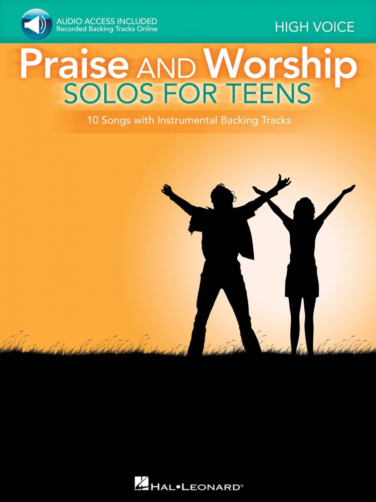 Praise and Worship Solos for Teens High Voice With Online Audio 000121349