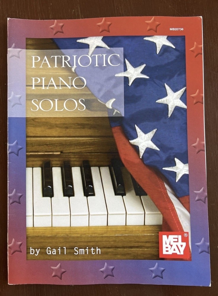 Patriotic Piano Solos Gail Smith Mel Bay Sheet Music Book USA Songs