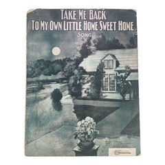 1904 Take Me Back To My Own Little Home Sweet Home – Harry Verona – Sheet Music
