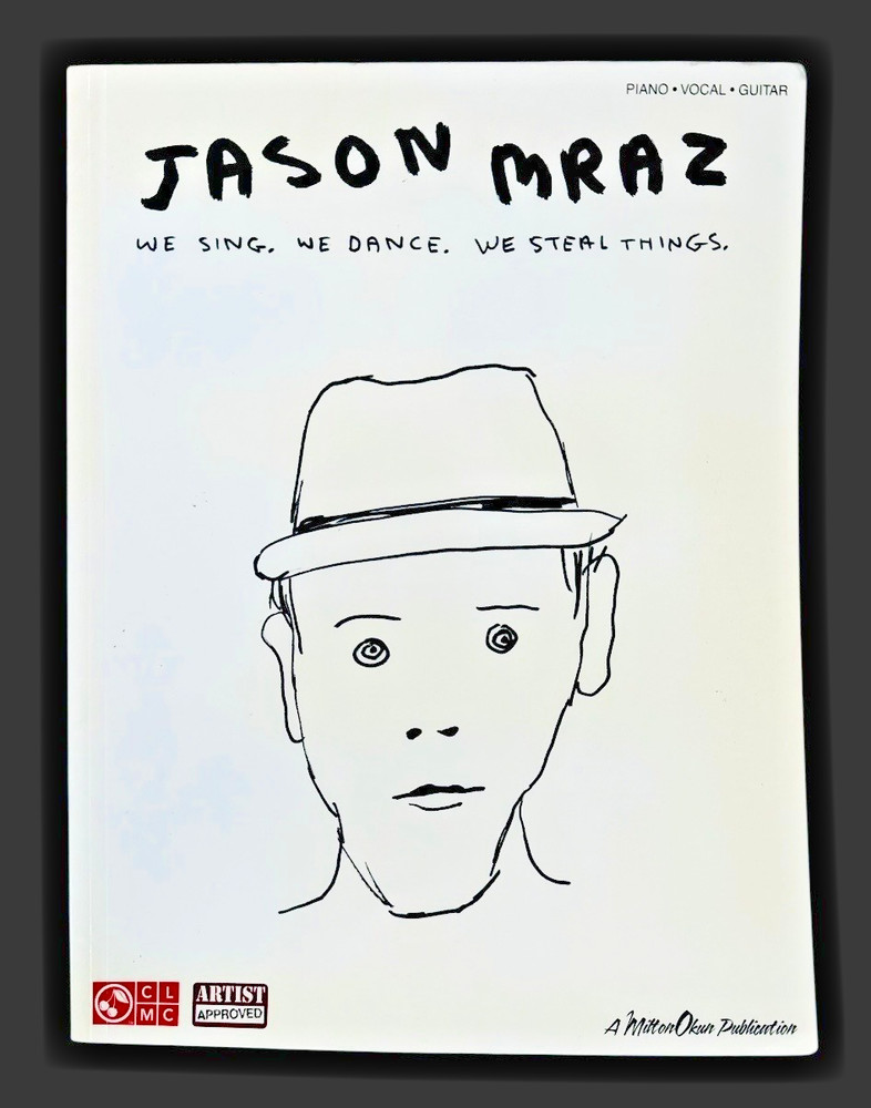 Cherry Lane Music: Jason Mraz: We Sing. We Dance. We Steal Things: Songbook