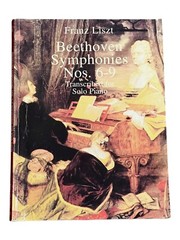 Beethoven Symphonies Nos 6-9 Transcribed for Piano Solo Songbook Franz Liszt