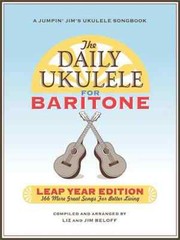 The Daily Ukulele: Leap Year Edition for Baritone Ukulele – 366 More Great So…