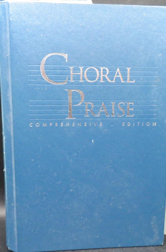 Choral Praise Comprehensive Ed-1996- Liturgical Music Hardcover