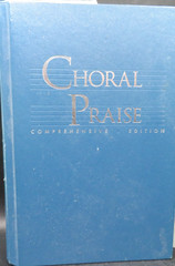 Choral Praise Comprehensive Ed-1996- Liturgical Music Hardcover