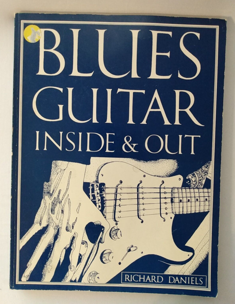 Blues Guitar Inside & Out 1994 Richard Daniels History and Chords Instructional