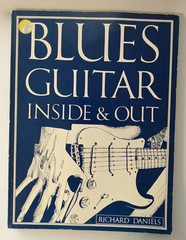 Blues Guitar Inside & Out 1994 Richard Daniels History and Chords Instructional