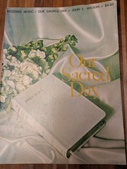 Vintage Book of Wedding Music « Our Sacred Day » John F. Wilson 1968 Sheet Piano