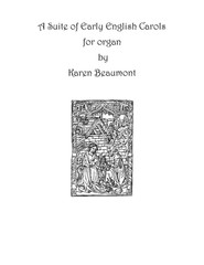 A Suite of Early English Carols for organ (easy pedal) by Karen Beaumont