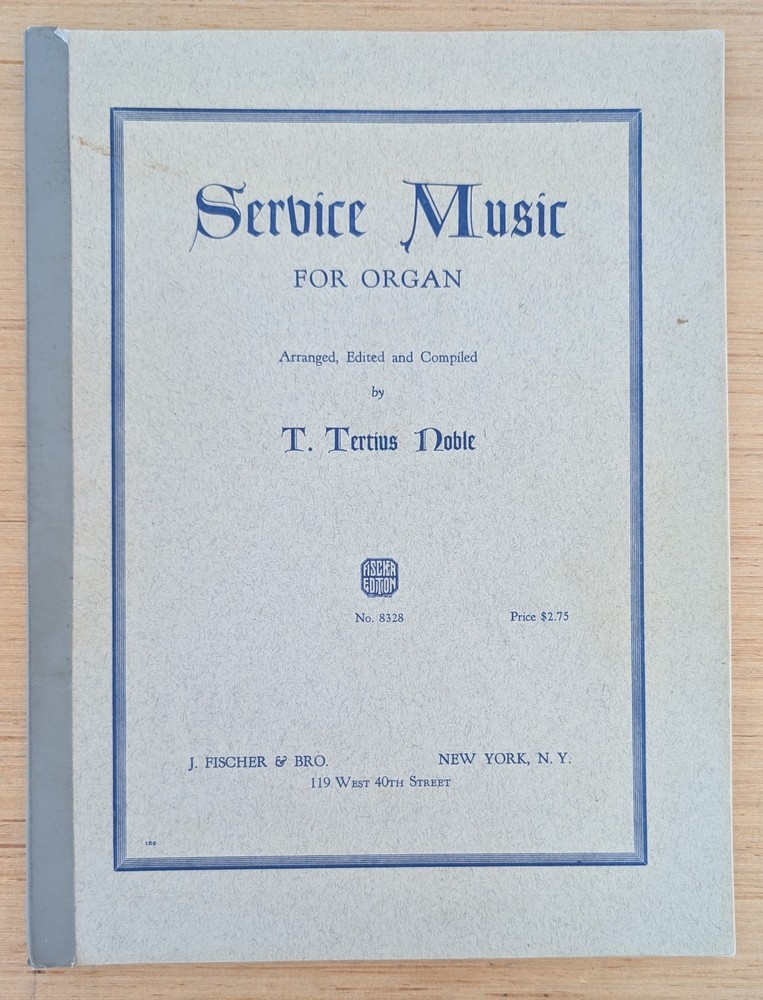 Service Music for Organ No 8328 by T Tertius Noble 1947 Paperback
