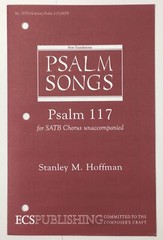 Psalm 117 SATB Chorus Unaccompanied Piano Sheet Music By Stanley M Hoffman ECS