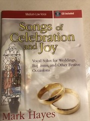 Songs of celebration And Joy: Vocal Solos Medium Low Voice Mark Hayes