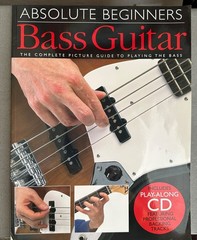 Absolute Beginners Bass Guitar (Music Book & CD) Learn to play BASS GUITAR