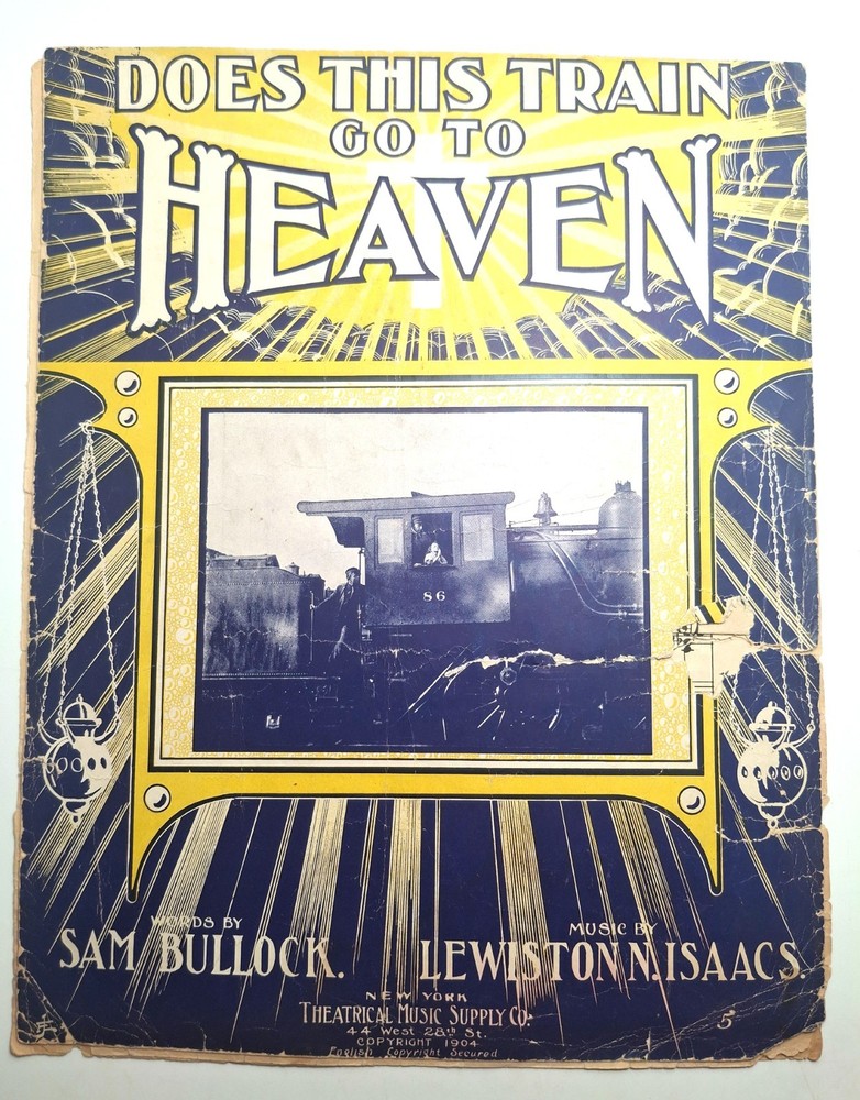 Sheet Music Does This Train go to Heaven Bullock Isaacs 1904 14×10